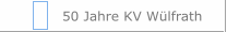 50 Jahre KV W&uuml;lfrath